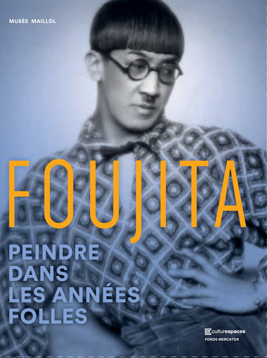 Pionnières Artistes Dans Le Paris Des Années Folles Foujita, Peindre dans les années folles | Musée Maillol